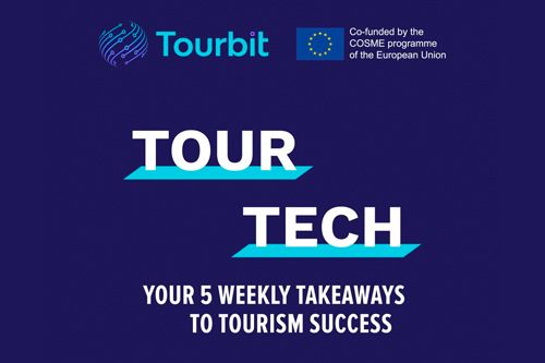 Text photo, on the top it says Tourbit and funded by European Union, in the middle text Tour Tech, your 5 weekly takeaways to tourism success